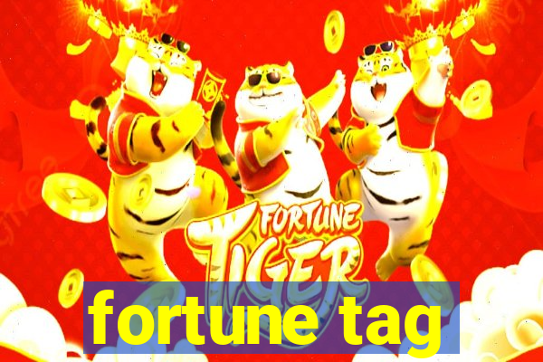 fortune tag