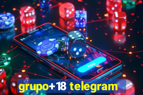 grupo+18 telegram