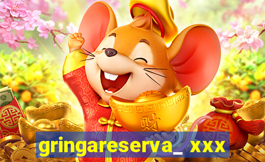 gringareserva_ xxx