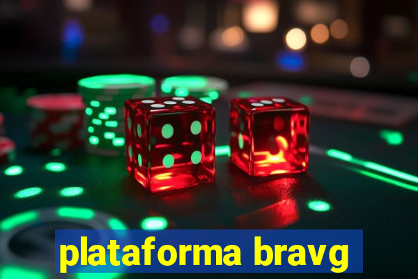 plataforma bravg