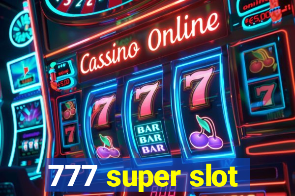 777 super slot