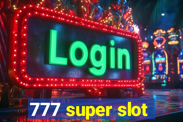 777 super slot