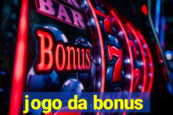 jogo da bonus