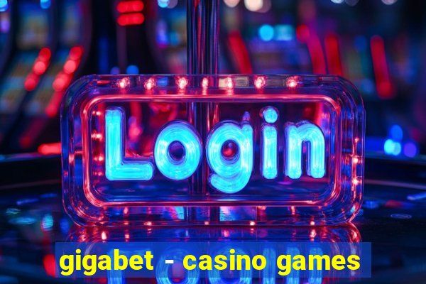 gigabet - casino games