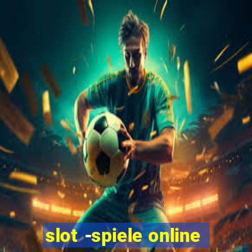 slot -spiele online