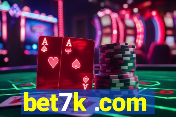 bet7k .com