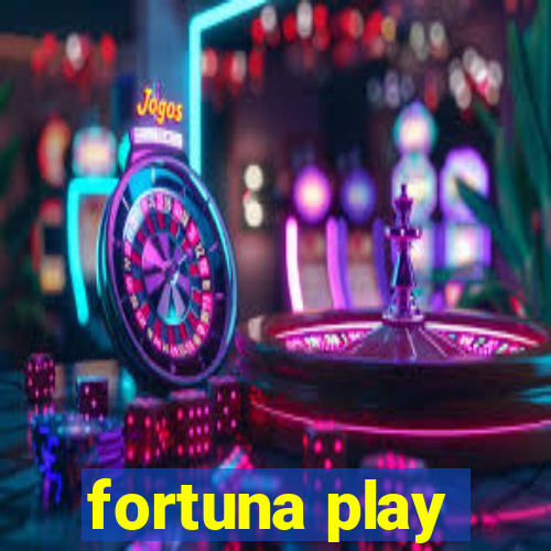 fortuna play