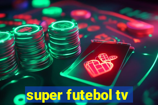 super futebol tv