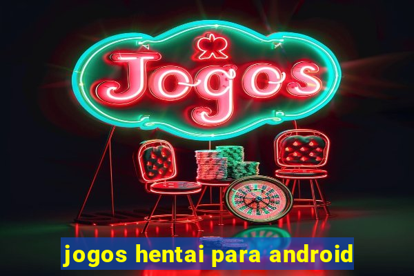 jogos hentai para android