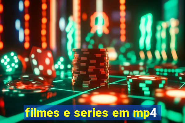 filmes e series em mp4