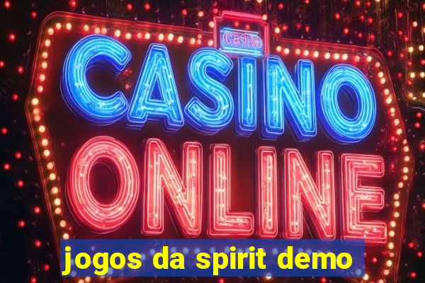 jogos da spirit demo