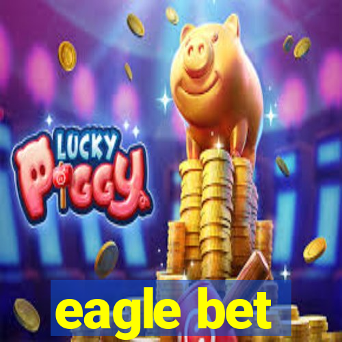 eagle bet