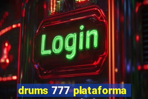 drums 777 plataforma