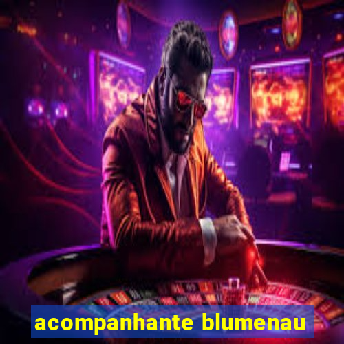 acompanhante blumenau