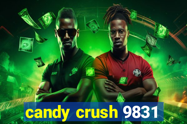 candy crush 9831