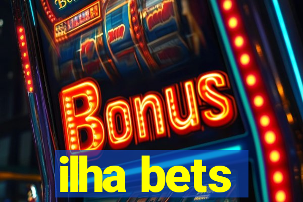 ilha bets