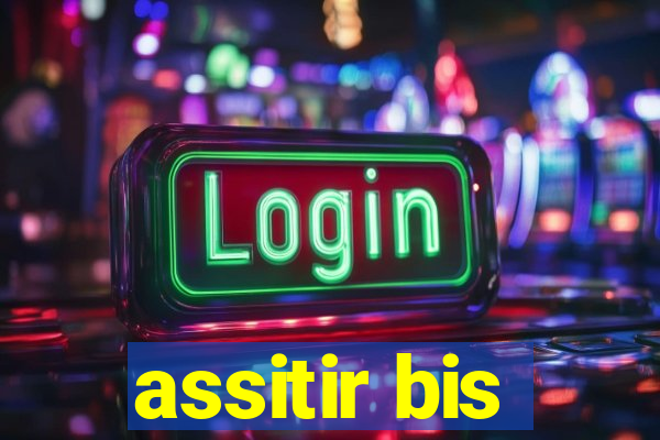 assitir bis