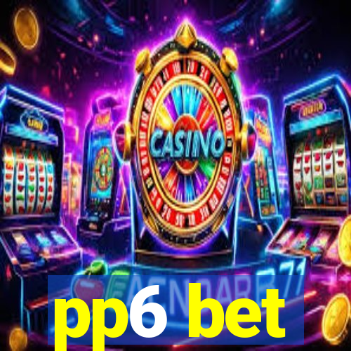 pp6 bet