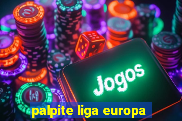 palpite liga europa