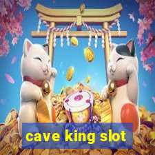 cave king slot