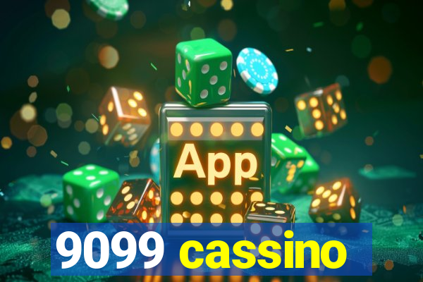 9099 cassino