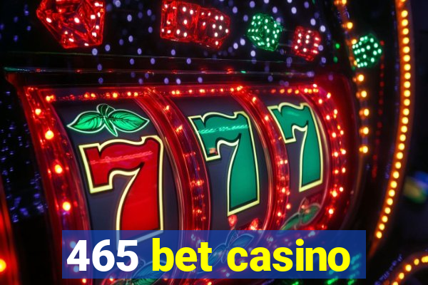 465 bet casino