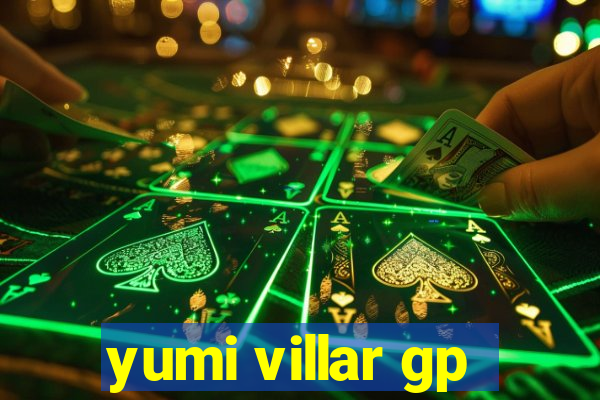 yumi villar gp