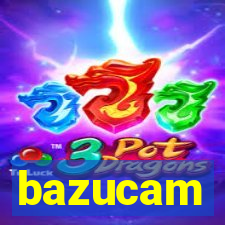 bazucam