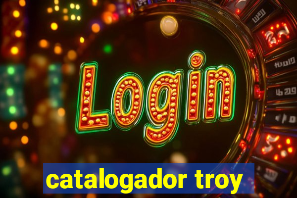 catalogador troy