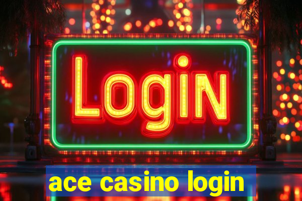 ace casino login