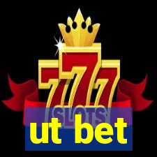 ut bet