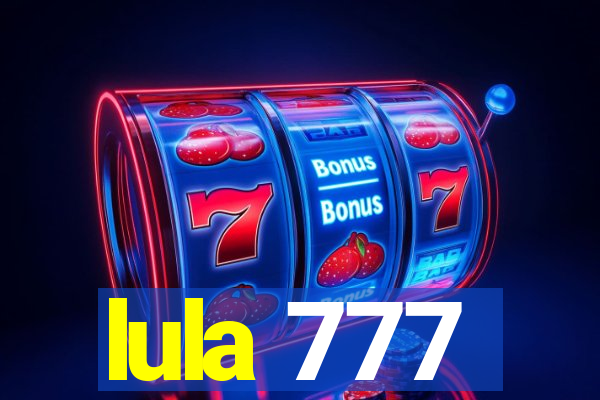 lula 777