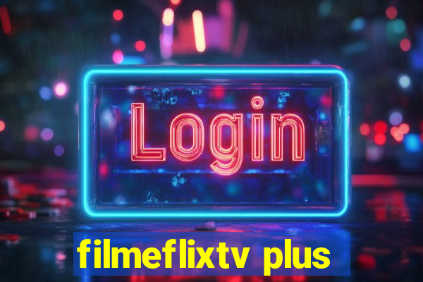 filmeflixtv plus