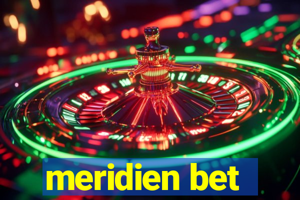 meridien bet