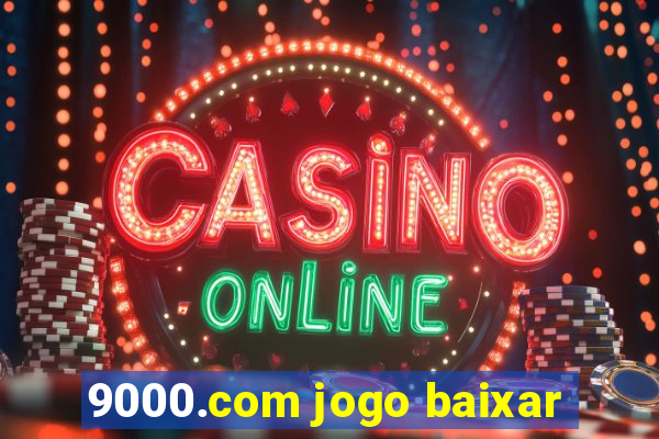 9000.com jogo baixar