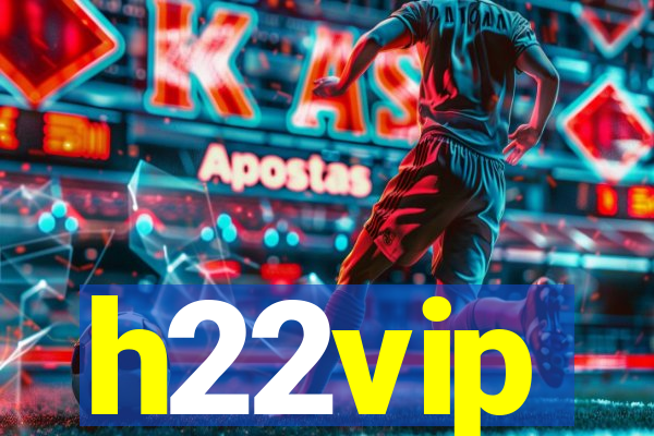 h22vip