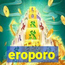 eroporo