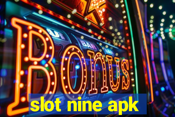 slot nine apk