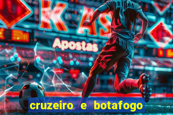 cruzeiro e botafogo onde assistir