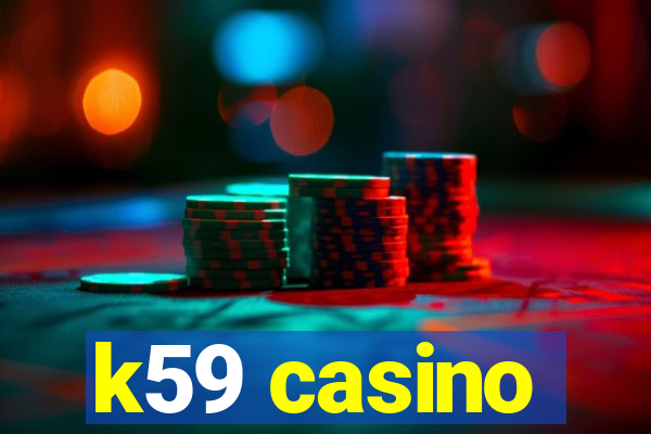 k59 casino