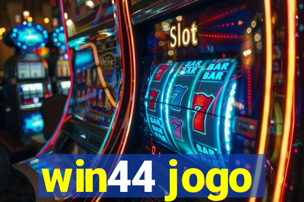 win44 jogo