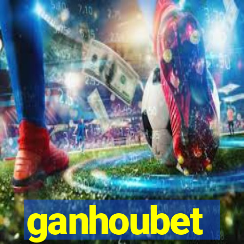 ganhoubet