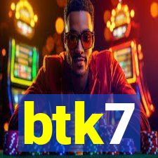 btk7