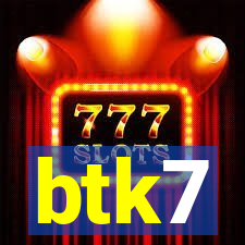 btk7