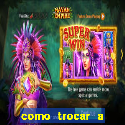 como trocar a senha do jogo do tigre