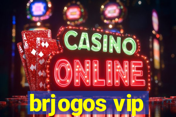 brjogos vip