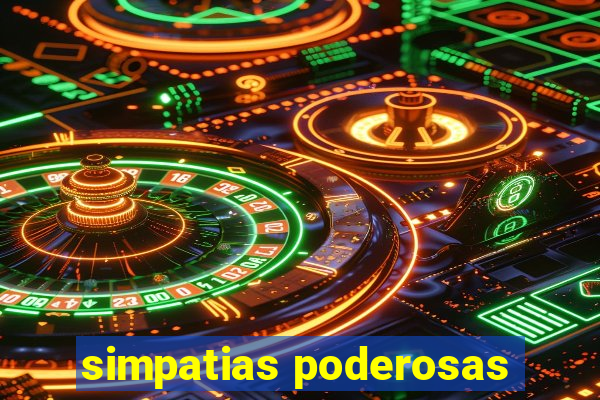 simpatias poderosas