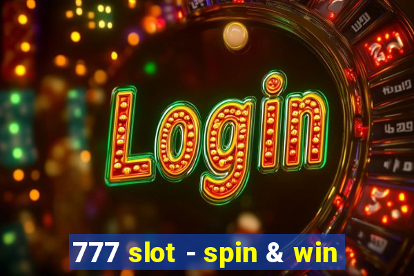 777 slot - spin & win