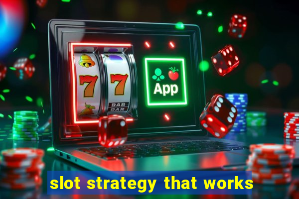 slot strategy that works