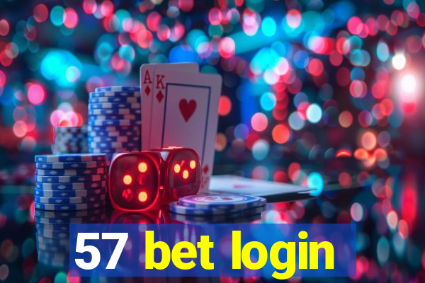 57 bet login